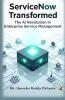 Service Now Transformed: The AI Revolution In Enterprise Service Management
