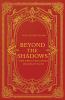 Beyond The Shadows: Exploring The Unseen Realms Of Faith
