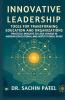Innovative leadership: Tools For Transforming Education And Organizations