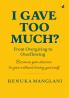 I Gave Too Much ? Because You Deserve To Give Without Losing Yourself