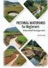 Pictorial Watershed For Beginners: Watershed Management