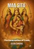 MAA SITA: The Incarnation of Truth