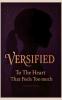Versified  For the Heart That Felt Too Much
