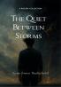 The Quiet Between Storms - Poems on Memory Melancholy and What Makes Us Human