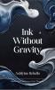 Ink Without Gravity