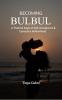 Becoming Bulbul: A Poetical Saga of Self Acceptance & Conscious Motherhood