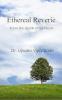 Ethereal Reverie: From the depth of my Heart