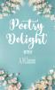 Poetry Delight  A Collection of Mesmerizing Poetry's