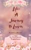 LIFE-A JOURNEY TO LEARN: A POETRY BOOK