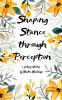 Shaping Stance through Perception verse of Heal