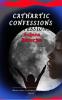 Cathartic Confessions