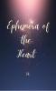 Ephemera of the Heart  A Lyrical Ode tracing the tender transition of Love