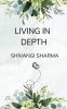 LIVING IN DEPTH