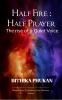 Half fire: Half prayer- The rise of a Quite Voice