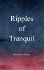 Ripples Of Tranquil