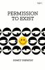 Permission To Exist