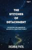 The Stitches of Detachment : Navigating the Threads of Healing in a Fractured World