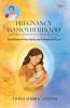 Pregnancy to Motherhood - Antenatal Intranatal & Postnatal Guidance