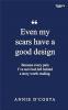 Poetry book EVEN MY SCARS HAVE GOOD DESIGN
