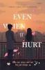 Even When It Hurt