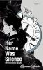 Her Name Was Silence