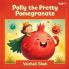 Polly the Pretty Pomegranate