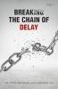 Breaking the Chain of Delay