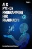 AI & PYTHON PROGRAMMING FOR PHARMACY I