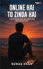 Online hai to Zinda Hai