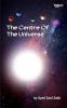 The Centre Of The Universe