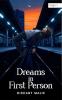Dreams in First Person