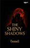 The Shiny Shadow