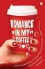 Romance In My Coffee