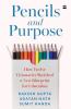 Pencils and Purpose
