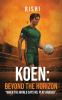Koen: Beyond The Horizon