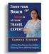 Train Your Brain to Become a Travel Expert