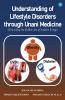 Understanding of Lifestyle Disorders Through Unani Medicine