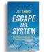 Escape The System