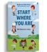 Start Where You Are