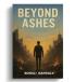 Beyond Ashes