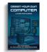 Design Your Own Computer – A Guide with Logisim