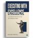 Executing with Excellence: Leadership Principles For The Modern World