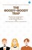 The Goody-Goody Trap