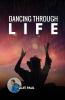 Dancing Through Life