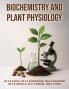 Biochemistry and Plant Physiology