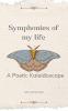 Symphonies of My Life: A Poetic Kaleidoscope