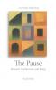The Pause: - between Architecture and Being