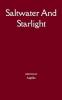 Saltwater And Starlight A journey through Ache Awakening and Power