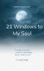 21 Windows to My Soul - Each poem a portal
