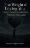 Weight of Loving You A Journey Through Love and Letting Go